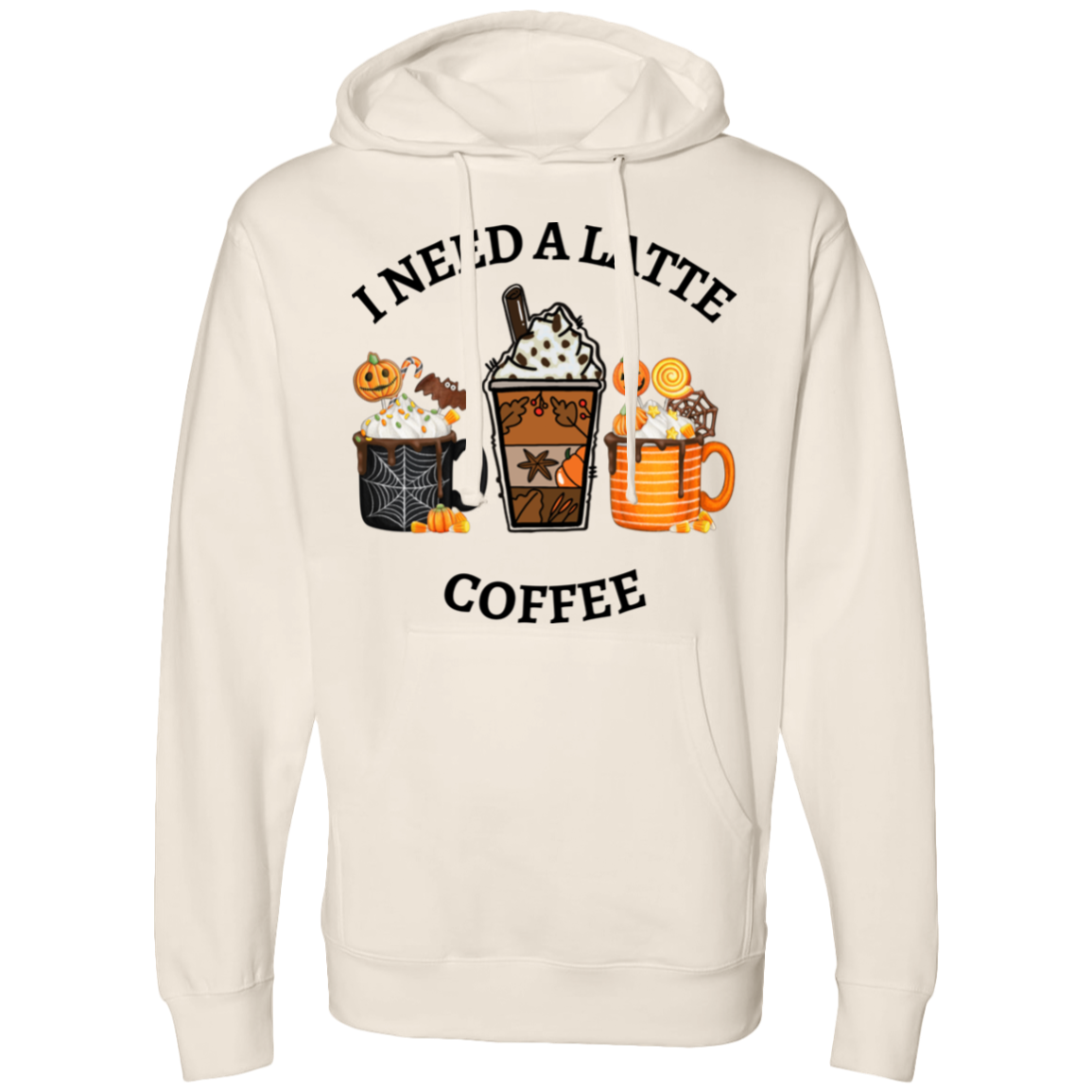 I NEED A LATTE COFFEE sweatshirt